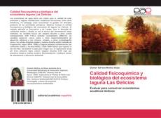 Buchcover von Calidad fisicoquímica y biológica del ecosistema laguna Las Delicias