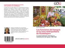 Portada del libro de Las funciones del tianguis en la zona metropolitana de Guadalajara