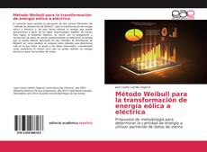 Copertina di Método Weibull para la transformación de energía eólica a eléctrica