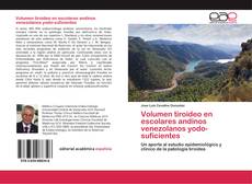 Buchcover von Volumen tiroideo en escolares andinos venezolanos yodo-suficientes