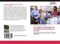 Bookcover of La cultura: estrategia en la calidad del servicio al cliente