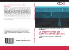 Bookcover of La erosión hídrica del suelo en cultivos agrícolas