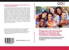 Bookcover of Programa de formación para la resolución de conflictos estudiantiles
