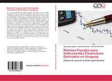Bookcover of Normas Fiscales para Instrumentos Financieros Derivados en Uruguay