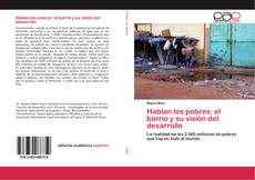 Capa do livro de Hablan los pobres: el barrio y su visión del desarrollo 