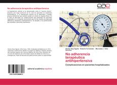 Bookcover of No adherencia terapéutica antihipertensiva
