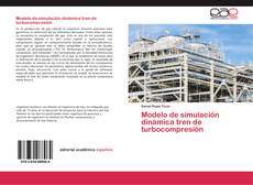 Bookcover of Modelo de simulación dinámica tren de turbocompresión