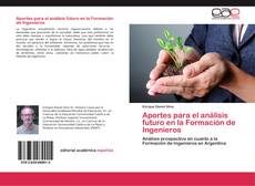 Bookcover of Aportes para el análisis futuro en la Formación de Ingenieros