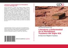 Portada del libro de Literatura y Enfermedad en el Periodismo Yucateco del Siglo XIX