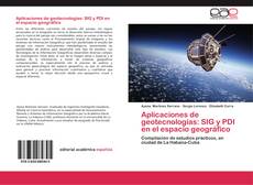 Bookcover of Aplicaciones de geotecnologías: SIG y PDI en el espacio geográfico