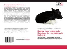 Bookcover of Manual para crianza de Hembras de reemplazo de lechería
