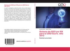 Sistema de-GEO por RA para la UDO-Sucre. Año 2012 kitap kapağı