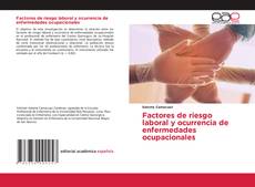 Portada del libro de Factores de riesgo laboral y ocurrencia de enfermedades ocupacionales