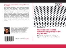 Bookcover of Interacción de iones lentos con superficies de Al y HOPG