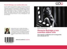 Capa do livro de Horacio Quiroga y sus cuentos sobre cine 