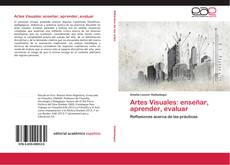 Buchcover von Artes Visuales: enseñar, aprender, evaluar