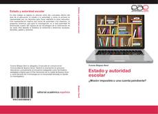 Bookcover of Estado y autoridad escolar