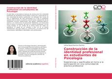 Construcción de la identidad profesional en estudiantes de Psicología kitap kapağı