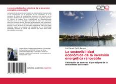 Portada del libro de La sostenibilidad económica de la inversión energética renovable