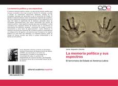 Bookcover of La memoria política y sus espectros