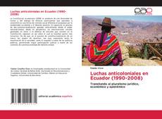 Luchas anticoloniales en Ecuador (1990-2008)的封面