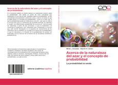 Bookcover of Acerca de la naturaleza del azar y el concepto de probabilidad