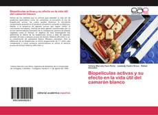 Buchcover von Biopelículas activas y su efecto en la vida útil del camarón blanco