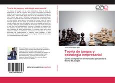 Bookcover of Teoría de juegos y estrategia empresarial