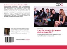 Bookcover of La alternancia de turnos de habla en ELE
