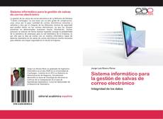 Buchcover von Sistema informático para la gestión de salvas de correo electrónico