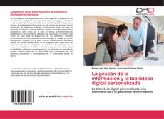 Bookcover of La gestión de la información y la biblioteca digital personalizada