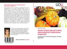Bookcover of Visión intercultural sobre alimentación tradicional mapuche