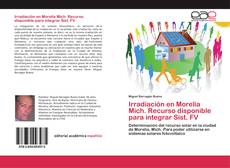 Bookcover of Irradiación en Morelia Mich. Recurso disponible para integrar Sist. FV