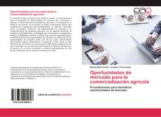 Capa do livro de Oportunidades de mercado para la comercialización agrícola 