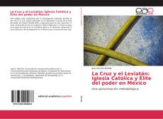 La Cruz y el Leviatán: Iglesia Católica y Élite del poder en México的封面