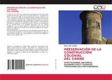 Couverture de PRESERVACIÓN DE LA CONSTRUCCIÓN COLONIAL DEL CARIBE