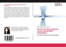 Bookcover of Teoría de tipos lógicos como austeridad ontológica