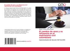 Copertina di El cambio de sexo y su influencia en el matrimonio civil colombiano