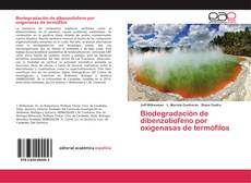Portada del libro de Biodegradación de dibenzotiofeno por oxigenasas de termófilos