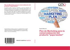 Plan de Marketing para la comercialización del producto "papa bastón" kitap kapağı