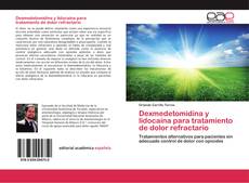 Capa do livro de Dexmedetomidina y lidocaína para tratamiento de dolor refractario 