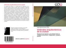 Bookcover of Umbrales arquitectónicos de la ciudad