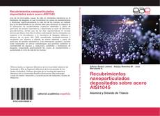 Capa do livro de Recubrimientos nanoparticulados depositados sobre acero AISI1045 