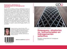 Capa do livro de Empaques: aleatorios vs. estructurados en hidrogenación selectiva 