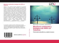 Bookcover of Monitoreo ambiental y biológico de HAPs en Valencia