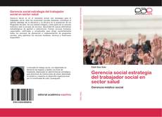 Gerencia social estrategia del trabajador social en sector salud kitap kapağı