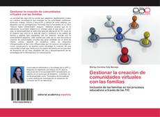 Capa do livro de Gestionar la creación de comunidades virtuales con las familias 