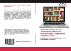 Bookcover of Valoración del adulto mayor desde la teoría de Dorotea Orem