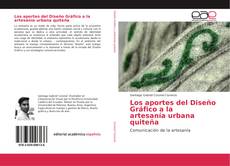 Bookcover of Los aportes del Diseño Gráfico a la artesanía urbana quiteña