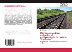 Capa do livro de Microcontroladores aplicados al enclavamiento ferroviario "La Ceniza" 